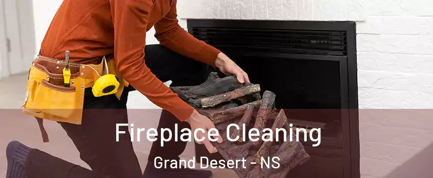  Fireplace Cleaning Grand Desert - NS