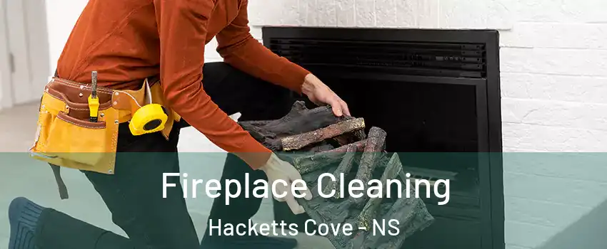  Fireplace Cleaning Hacketts Cove - NS