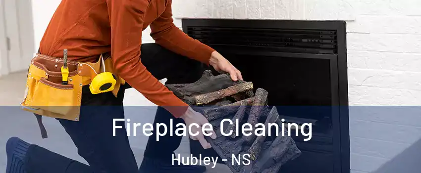  Fireplace Cleaning Hubley - NS
