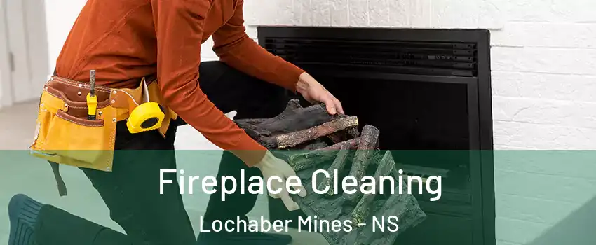  Fireplace Cleaning Lochaber Mines - NS