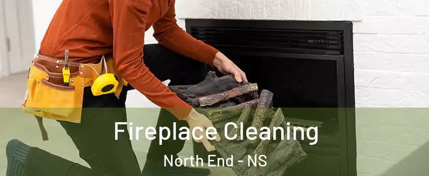  Fireplace Cleaning North End - NS