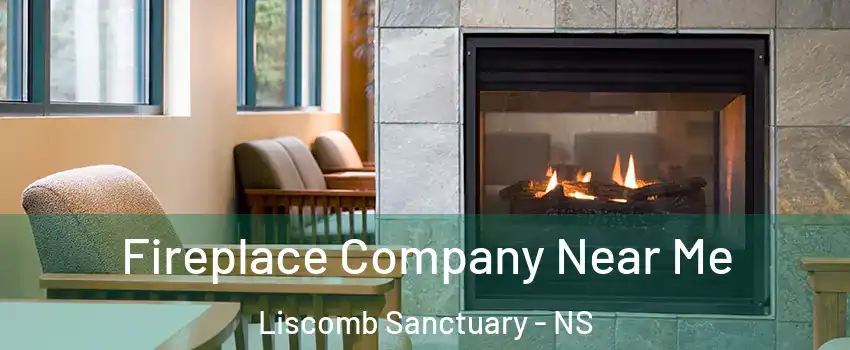  Fireplace Company Near Me Liscomb Sanctuary - NS
