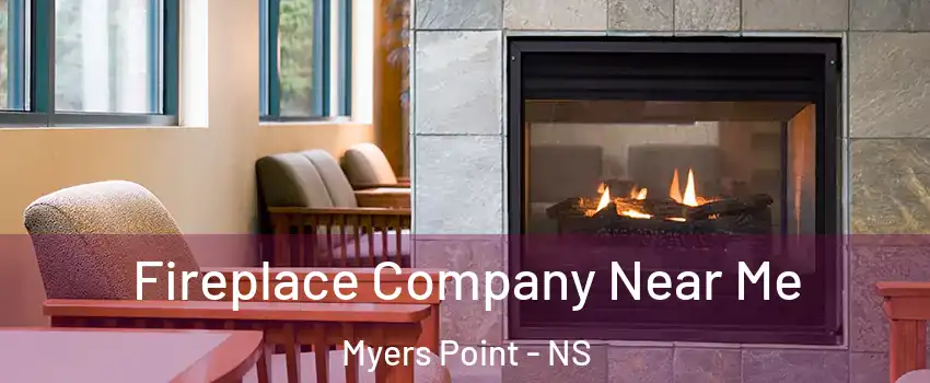  Fireplace Company Near Me Myers Point - NS