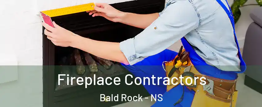  Fireplace Contractors Bald Rock - NS