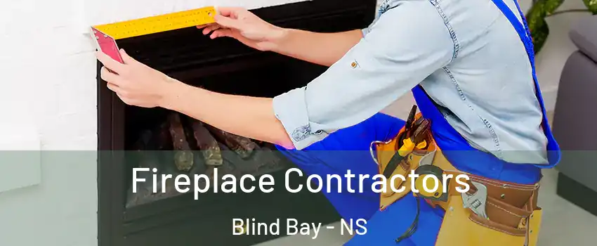  Fireplace Contractors Blind Bay - NS