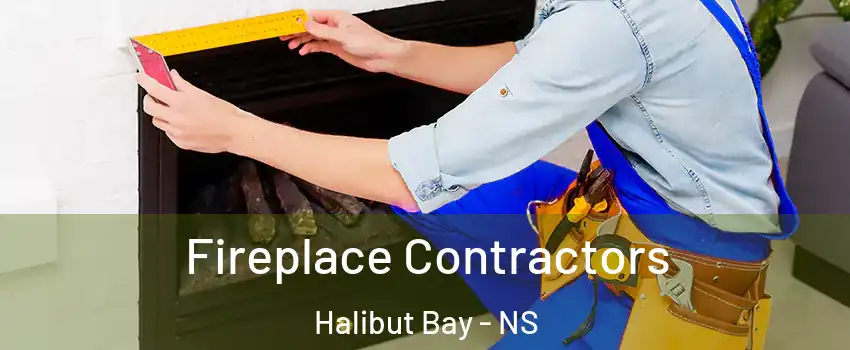  Fireplace Contractors Halibut Bay - NS