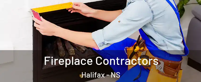  Fireplace Contractors Halifax - NS