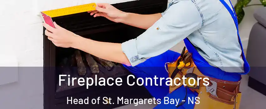 Fireplace Contractors Head of St. Margarets Bay - NS
