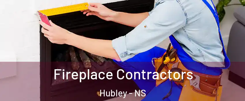  Fireplace Contractors Hubley - NS