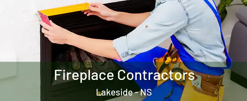  Fireplace Contractors Lakeside - NS