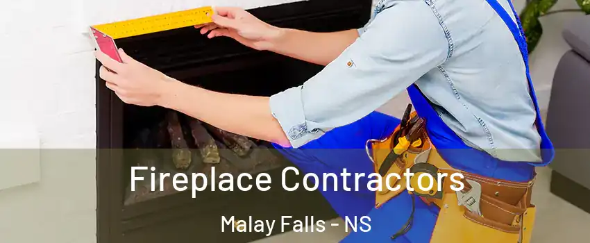  Fireplace Contractors Malay Falls - NS