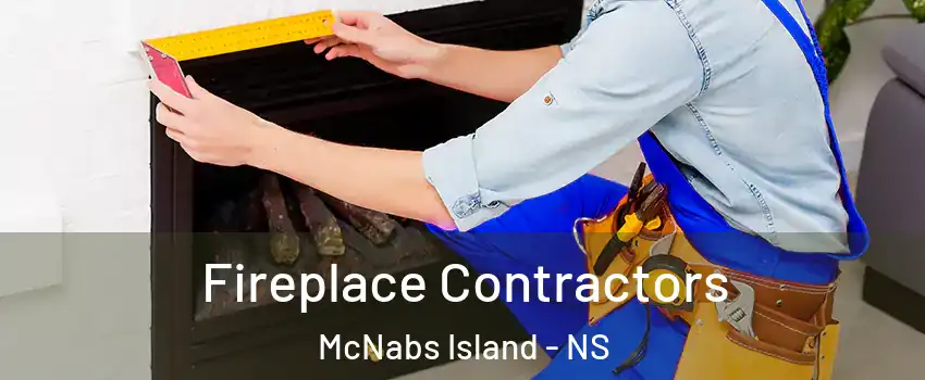  Fireplace Contractors McNabs Island - NS