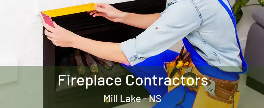  Fireplace Contractors Mill Lake - NS