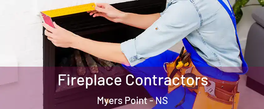  Fireplace Contractors Myers Point - NS