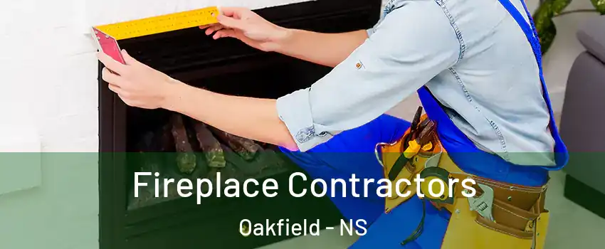  Fireplace Contractors Oakfield - NS