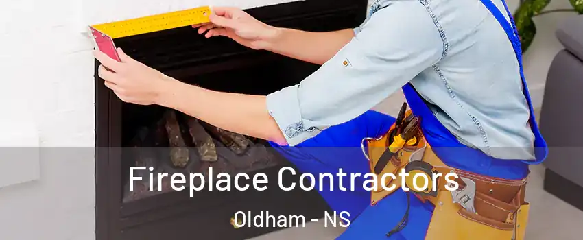  Fireplace Contractors Oldham - NS