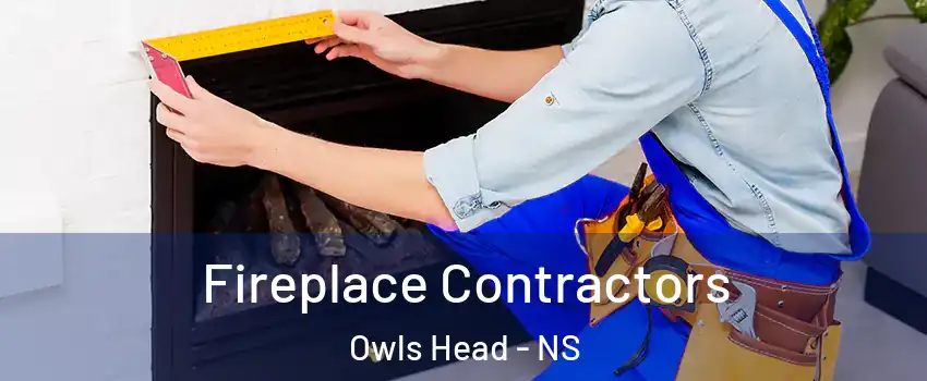  Fireplace Contractors Owls Head - NS