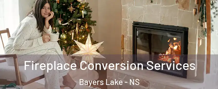  Fireplace Conversion Services Bayers Lake - NS