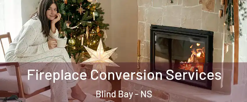  Fireplace Conversion Services Blind Bay - NS