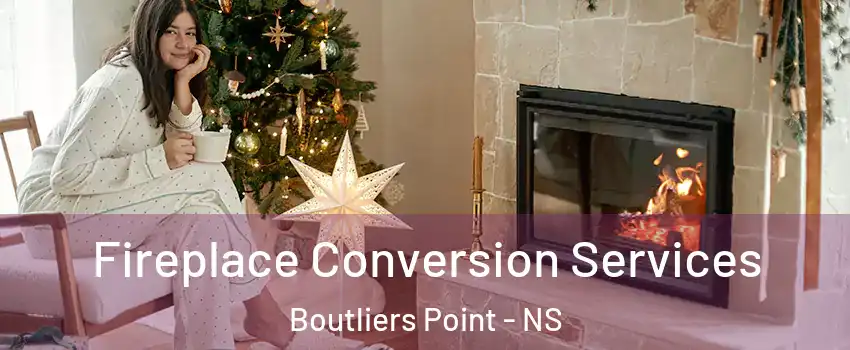 Fireplace Conversion Services Boutliers Point - NS