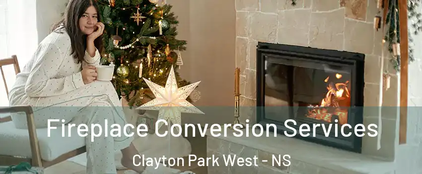  Fireplace Conversion Services Clayton Park West - NS