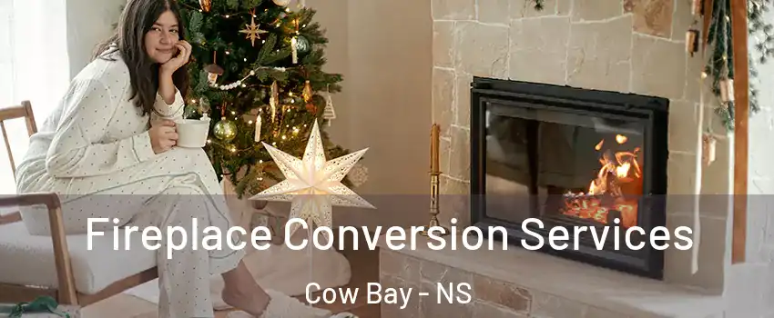  Fireplace Conversion Services Cow Bay - NS