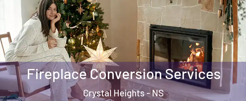  Fireplace Conversion Services Crystal Heights - NS