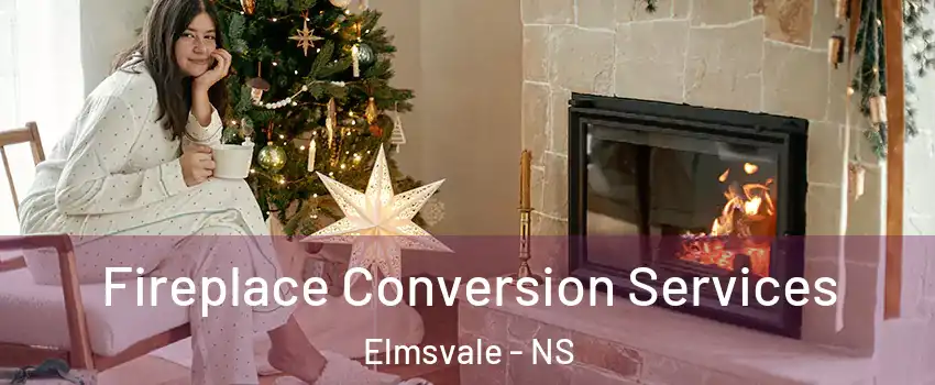  Fireplace Conversion Services Elmsvale - NS