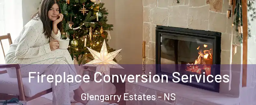  Fireplace Conversion Services Glengarry Estates - NS