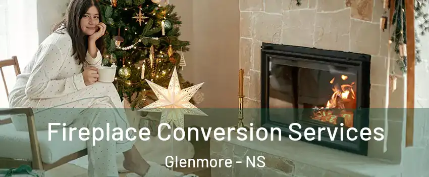  Fireplace Conversion Services Glenmore - NS