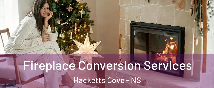  Fireplace Conversion Services Hacketts Cove - NS