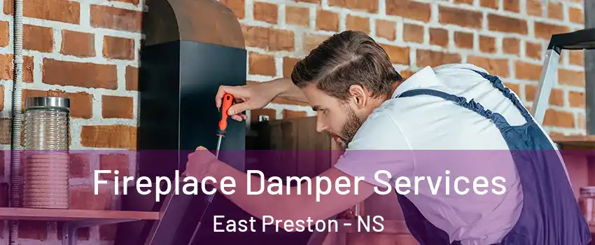  Fireplace Damper Services East Preston - NS