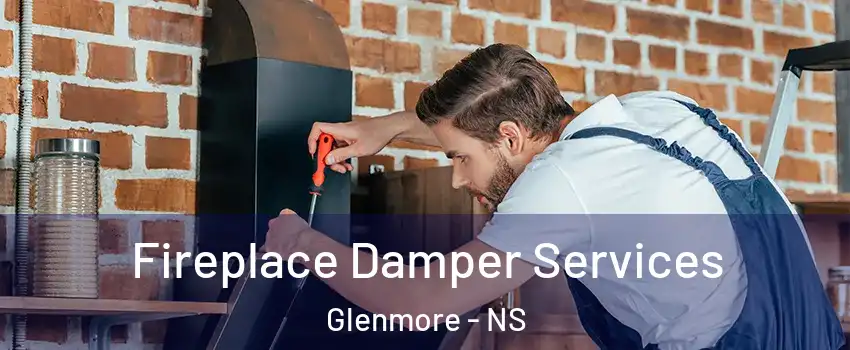  Fireplace Damper Services Glenmore - NS