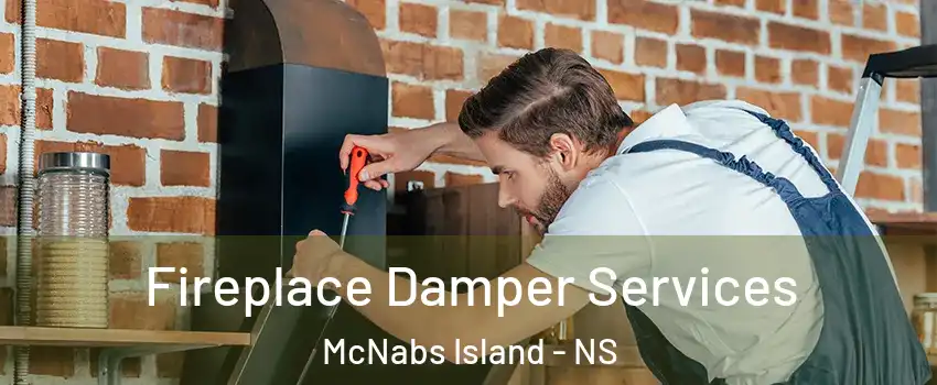  Fireplace Damper Services McNabs Island - NS