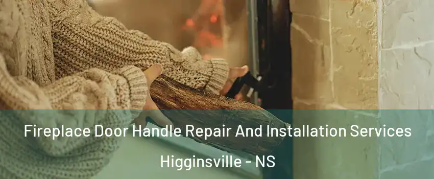  Fireplace Door Handle Repair And Installation Services Higginsville - NS