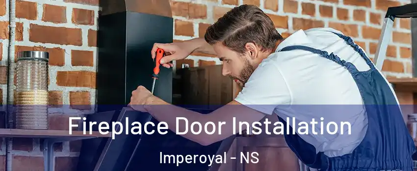  Fireplace Door Installation Imperoyal - NS