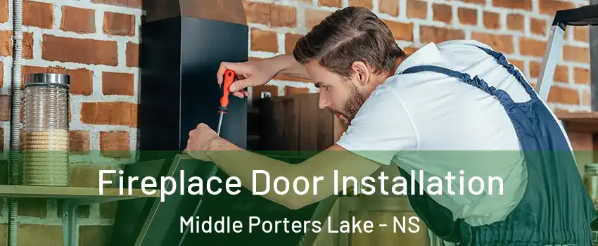  Fireplace Door Installation Middle Porters Lake - NS