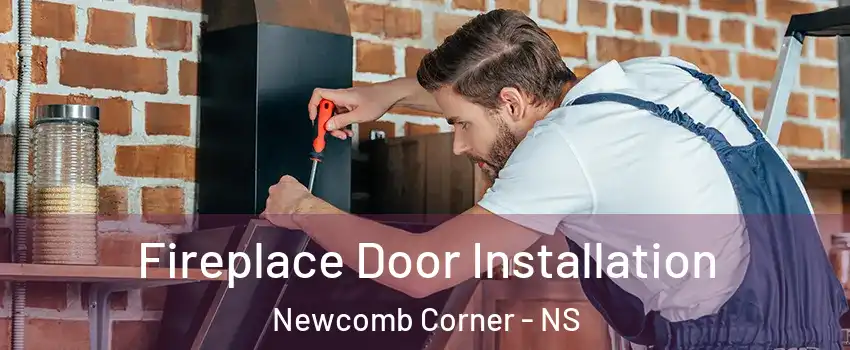  Fireplace Door Installation Newcomb Corner - NS