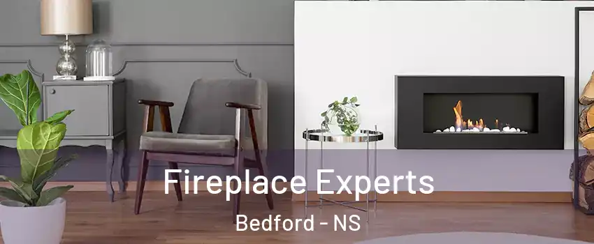  Fireplace Experts Bedford - NS