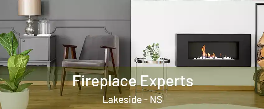  Fireplace Experts Lakeside - NS