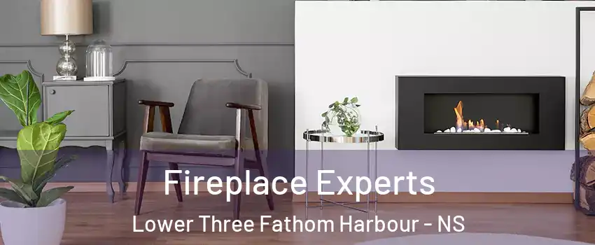  Fireplace Experts Lower Three Fathom Harbour - NS