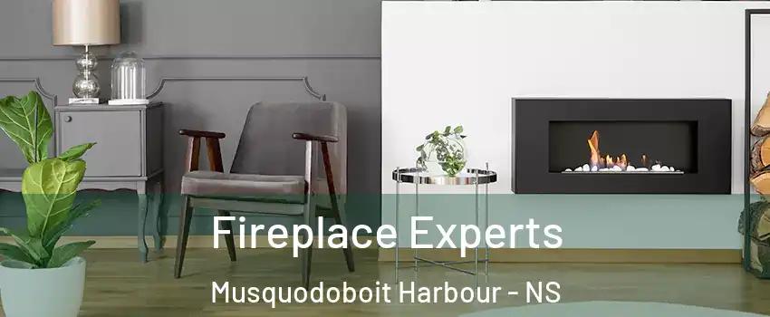  Fireplace Experts Musquodoboit Harbour - NS