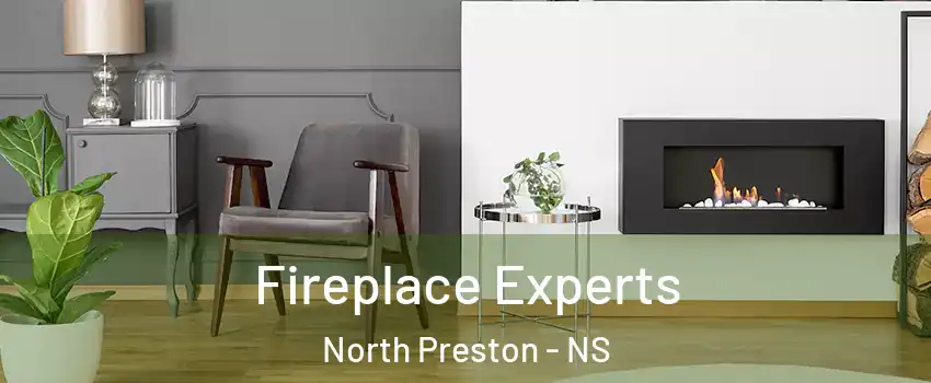  Fireplace Experts North Preston - NS