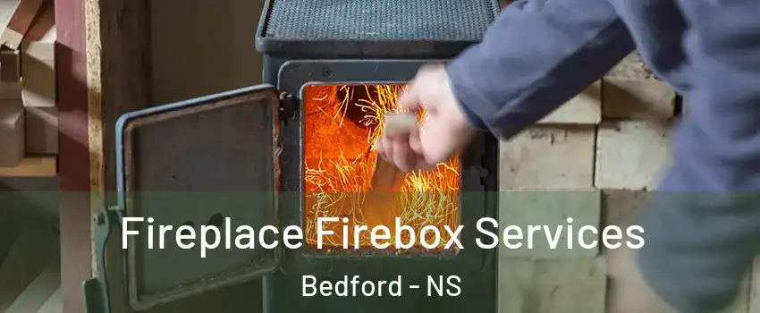  Fireplace Firebox Services Bedford - NS