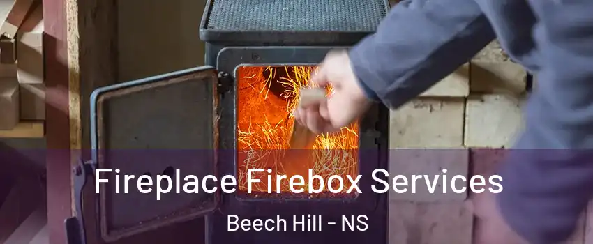  Fireplace Firebox Services Beech Hill - NS