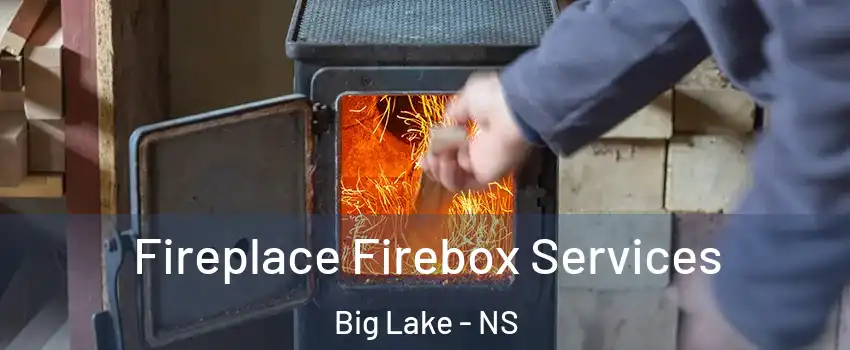  Fireplace Firebox Services Big Lake - NS