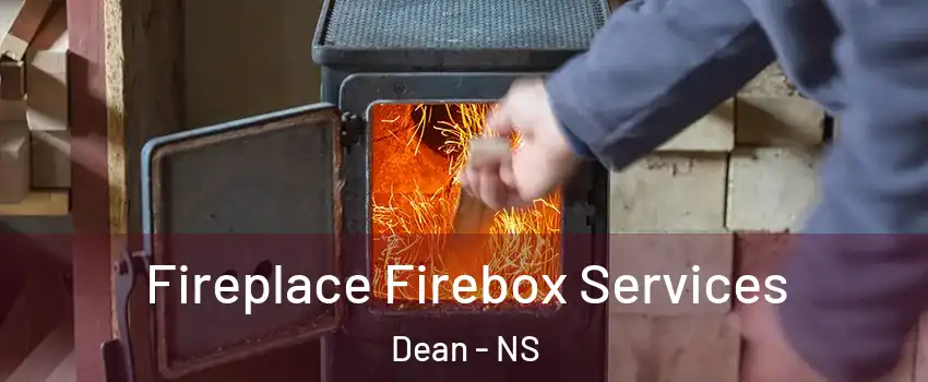  Fireplace Firebox Services Dean - NS