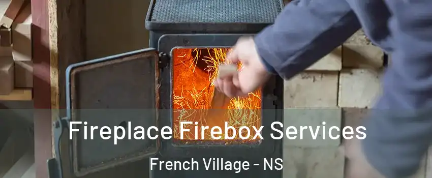  Fireplace Firebox Services French Village - NS