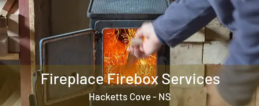  Fireplace Firebox Services Hacketts Cove - NS
