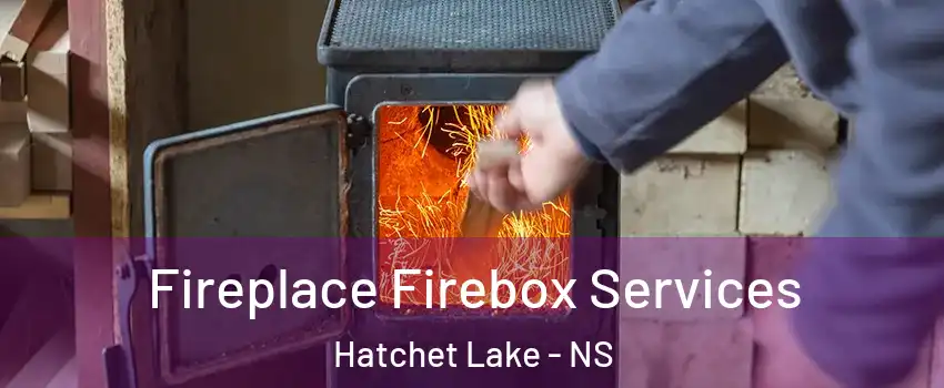  Fireplace Firebox Services Hatchet Lake - NS